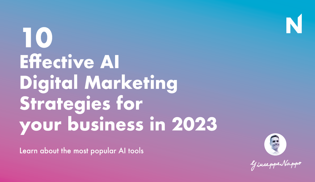 10 effective AI Digital Marketing Strategies for your business in 2023
